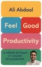 Ali Abdaal - Feel-Good Productivity.