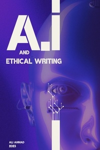  Ali Ahmad - A.I and Ethical Writing.
