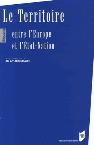 Ali Aït Abdelmalek - Le Territoire : Entre l'Europe et l'Etat-Nation.