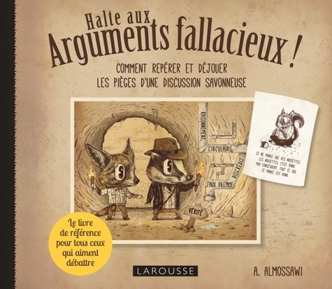 Ali Almossawi - Halte aux arguments fallacieux !.