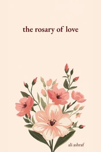 The Rosary of Love: Romantic Love Poems