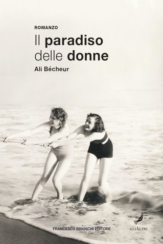 Ali Bécheur et Yasmina Melaouah - Il paradiso delle donne.