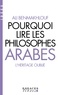 Ali Benmakhlouf - Pourquoi lire les philosophes arabes.