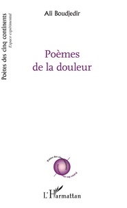 Ali Boudjedir - Poèmes de la douleur.