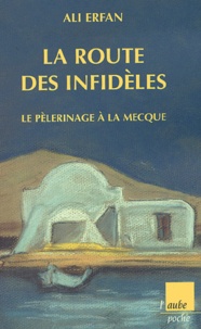 La route des infidèles. Le pèlerinage à La Mecque.pdf