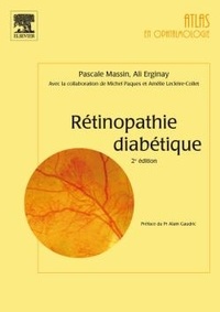 Ali Erginay et Pascale Massin - Rétinopathie diabétique.