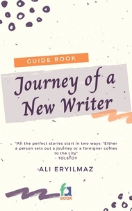 Ali Eryilmaz - Journey Of A New Writer - Guide Book.