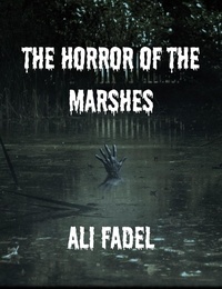  Ali Fadel - The Horror of the Marshes.