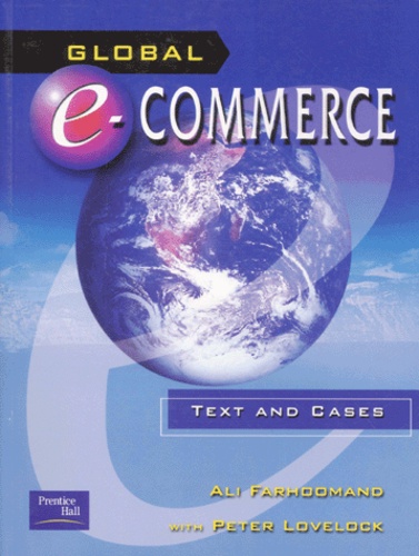 Ali Farhoomand - Global E-Commerce. Text And Cases.