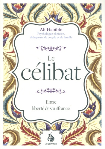 Ali Habibbi - Le célibat - Entre liberté & souffrance.