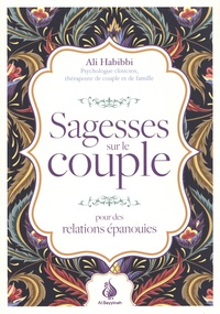 Ali Habibbi - Sagesses sur le couple - Pour des relations épanouies.