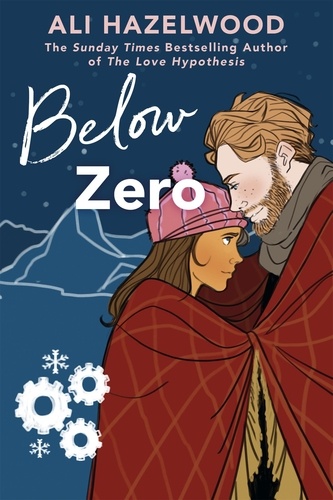 Below Zero. From the bestselling author of The Love Hypothesis