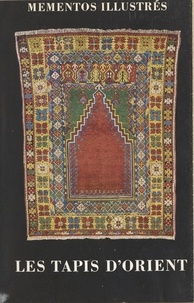 Ali Hosain - Les tapis d'Orient.