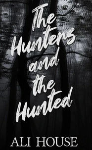 The Hunters and the Hunted