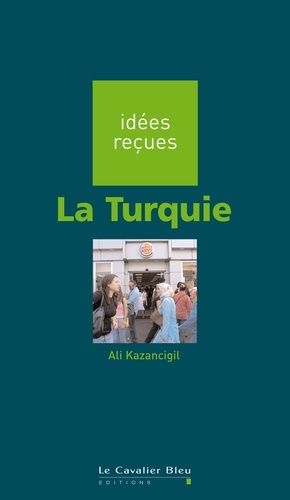 TURQUIE (LA) -PDF. idées reçues sur la Turquie