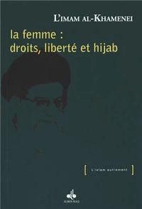 La femme : droits, liberté et hijab