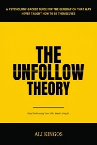 The Unfollow Theory