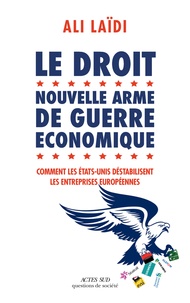 Best-seller livres téléchargement gratuit Le droit, nouvelle arme de guerre économique  - Comment les Etats-Unis destabilisent les entreprises européenne