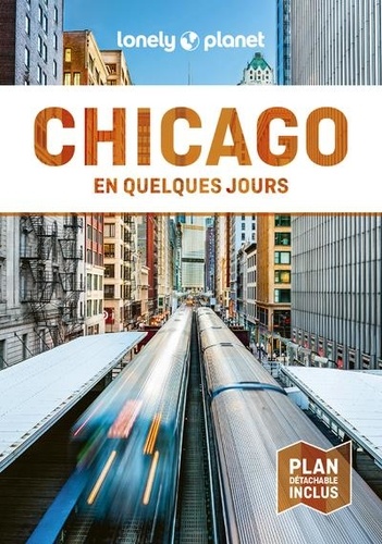 Chicago en quelques jours 3e édition -  avec 1 Plan détachable