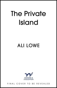 Ali Lowe - The Private Island.