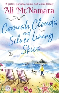 Ali McNamara - Cornish Clouds and Silver Lining Skies - Your no. 1 sunny, feel-good read for the summer.