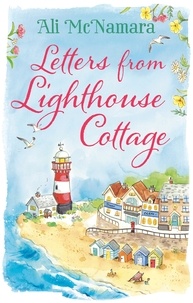Ali McNamara - Letters from Lighthouse Cottage.