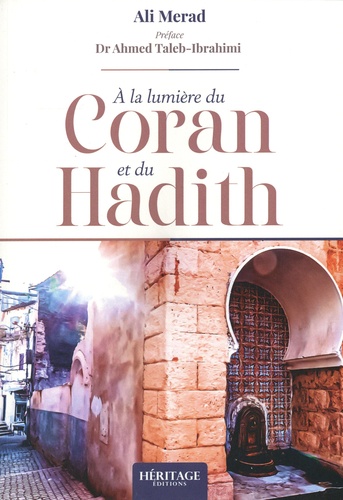 Ali Mérad - A la lumière du Coran & du Hadith.