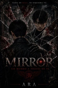 MIRROR: Un mundo a través de ti