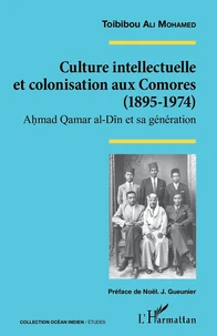 Culture intellectuelle et colonisation aux Comores (1895-1974)