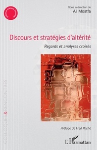 Ali Mostfa - Discours et stratégies d'altérité - Regards et analyses croisés.