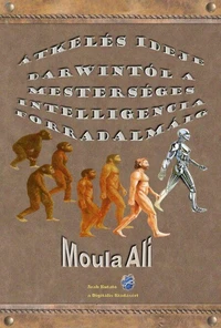 Átkelés ideje: Darwintól a mesterséges intelligencia forradalmáig
