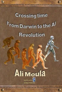 Crossing time: From Darwin to the AI Revolution