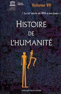 Ali Moussa Iye - Histoire de l'Humanité - Volume 7, le 20e siècle : de 1914 à nos jours.