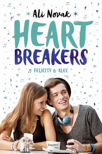  Ali Novak - Heartbreakers, Tome 02 - Felicity et Alec.