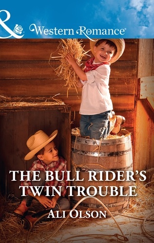 Ali Olson - The Bull Rider's Twin Trouble.