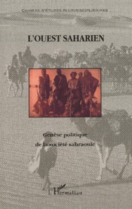 Ali-Omar Yara - Genese Politique De La Societe Sahraouie.