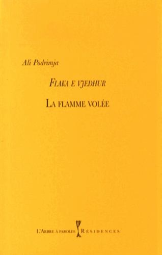 La flamme volée. Edition bilingue français-albanais