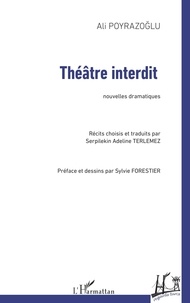 Ali Poyrazoglu - Théâtre interdit - Nouvelles dramatiques.