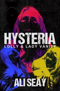 Hysteria: Lolly &amp; Lady Vanity