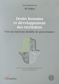 Ali Sedjari - Droits humains et développement des territoires - Vers un nouveau modèle de gouvernance.