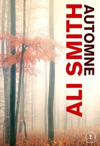 Ali Smith - Automne - roman.