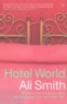 Ali Smith - Hotel World.