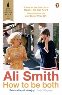 Ali Smith - How to be Both.
