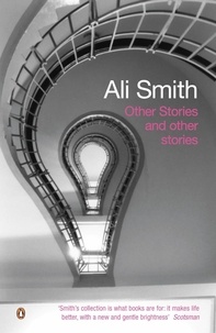 Ali Smith - Other Stories and Other Stories.