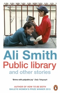 Ali Smith - Public Library and Other Stories.