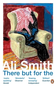 Ali Smith - There but for the.