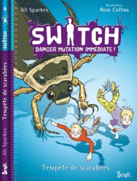Ali Sparkes - Switch Tome 6 : Tempête de scarabées.