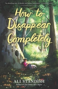 Ali Standish - How to Disappear Completely.