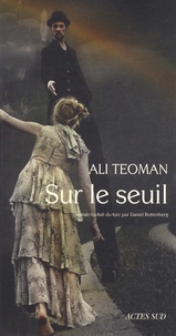 Ali Teoman - Sur le seuil - In limine.