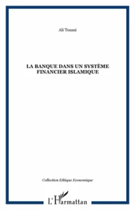 La banque dans un systeme financier islamique